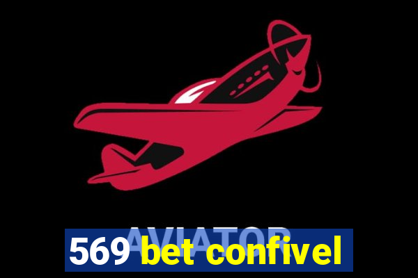 569 bet confivel